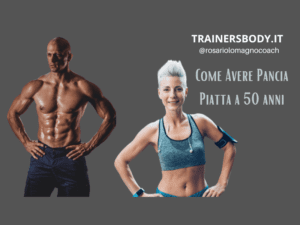 come avere pancia piatta a 50 anni
