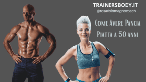 come avere pancia piatta a 50 anni