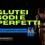Glutei Sodi e Perfetti con 4 Esercizi Mirati