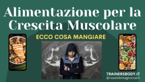 Alimentazione per la Crescita Muscolare